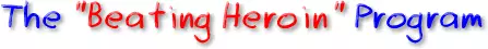 The Beating Heroin Program banner